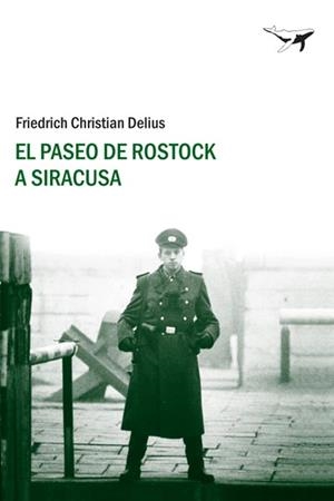 PASEO DE ROSTOCK A SIRACUSA | 9788493741365 | DELIUS, FRIEDRICH CHRISTIAN