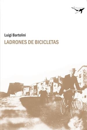 LADRONES DE BICICLETAS | 9788493741303 | LUIGI, BARTOLINI