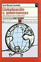 GLOBALIZACION Y GOBERNANZAS | 9788496080102 | LECHADO, JOSE MANUEL / PERAL, LUIS