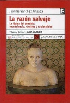 RAZON SALVAJE | 9788483810002 | SANCHEZ ARTEAGA, JUANMA