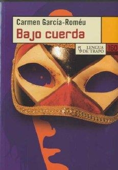 BAJO CUERDA | 9788483810651 | GARCIA ROMEU, CARMEN