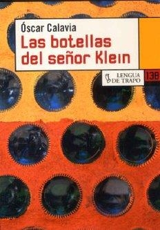 BOTELLAS DEL SEÑOR KLEIN | 9788483810255 | CALAVIA, OSCAR