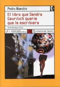 LIBRO QUE SANDRA GAVRILICH QUERIA QUE LE ESCRIBIERA | 9788496080836 | MAESTRE, PEDRO