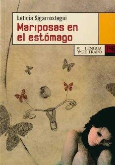 MARIPOSAS EN EL ESTOMAGO | 9788483810392 | SIGARROSTEGUI, LETICIA