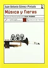 MUSICA Y FIERAS | 9788496080096 | GOMEZ PINTADO, JUAN ANTONIO