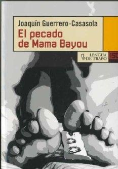 PECADO DE MAMA BAYOU | 9788483810460 | GUERRERO-CASASOLA, JOAQUIN
