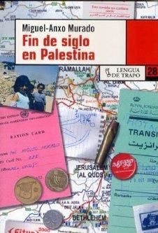 FIN DE SIGLO EN PALESTINA | 9788483810286 | MURADO, MIGUEL-ANXO