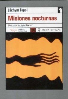 MISIONES NOCTURNAS | 9788496080973 | TOPOL, JACHYM