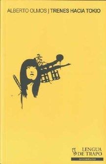 TRENES HACIA TOKIO | 9788483810972 | OLMOS, ALBERTO