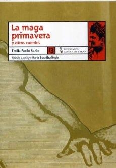 MAGA PRIMAVERA Y OTROS CUENTOS | 9788483810071 | PARDO BAZÁN, EMILIA