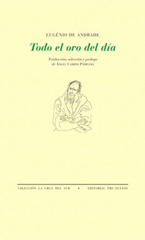 TODO EL ORO DEL DÍA | 9788481914191 | DE ANDRADE, EUGENIO