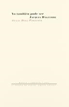 YO TAMBIÉN PUDE SER JACQUES DAGUERRE | 9788481913798 | DÍAZ-PIMIENTA, ALEXIS