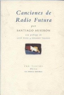 CANCIONES DE RADIO FUTURA | 9788481912548 | AUSERÓN, SANTIAGO
