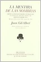 MENTIRA DE LAS SOMBRAS, LA (CRÍTICA CINEMATOGRÁFICA PUBLICADA EN ¿¿ROMANCE¿¿, REVISTA POPULAR HISPANOAMERICANA) | 9788481915396 | GIL-ALBERT, JUAN