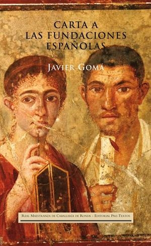 CARTA A LAS FUNDACIONES ESPAÑOLAS Y OTROS ENSAYOS DEL MISMO ESTILO | 9788415894476 | GOMÁ LANZÓN, JAVIER
