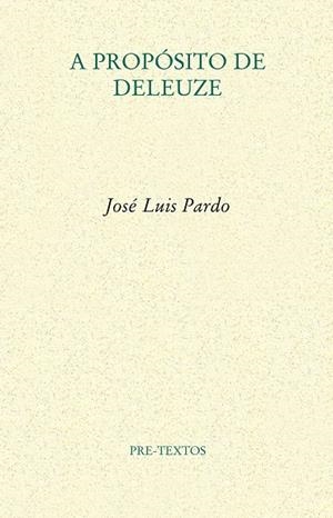 A PROPÓSITO DE DELEUZE | 9788415894322 | PARDO TORÍO, JOSÉ LUIS
