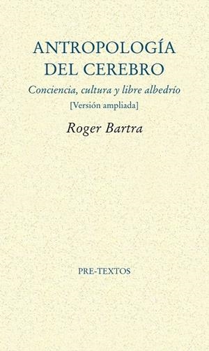 ANTROPOLOGÍA DEL CEREBRO | 9788415894315 | BARTRA, ROGER