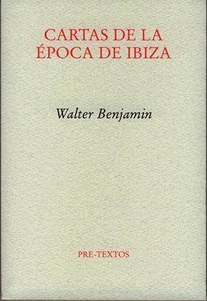 CARTAS DE LA ÉPOCA DE IBIZA | 9788481919202 | BENJAMIN, WALTER
