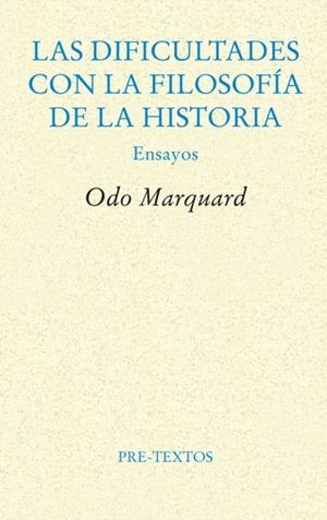 DIFICULTADES CON LA FILOSOFÍA DE LA HISTORIA, LAS | 9788481918281 | MARQUARD, ODO