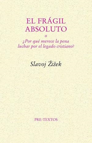 FRÁGIL ABSOLUTO, EL | 9788481914672 | ZIZEK, SLAVOJ