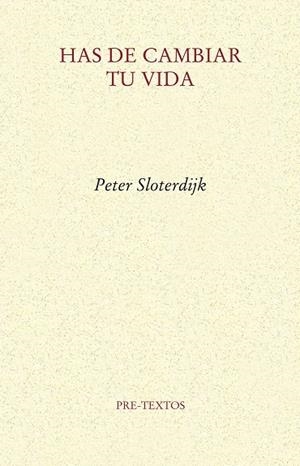 HAS DE CAMBIAR TU VIDA | 9788415297543 | SLOTERDIJK, PETER