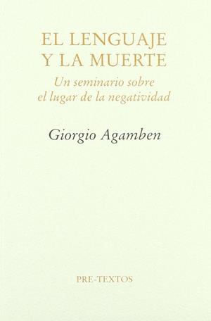 LENGUAJE Y LA MUERTE, EL | 9788481914917 | AGAMBEN, GIORGIO