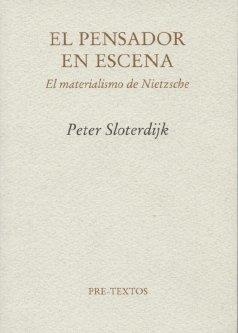 PENSADOR EN ESCENA, EL. EL MATERIALISMO DE NIETZSCHE | 9788481913460 | SLOTERDIJK, PETER