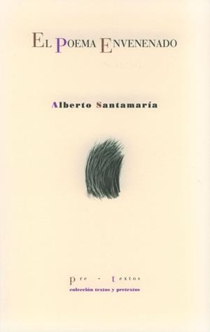 POEMA ENVENENADO, EL | 9788481918892 | SANTAMARÍA, ALBERTO