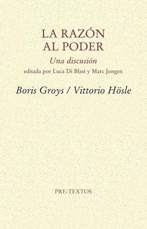 RAZÓN AL PODER, LA | 9788415894766 | BORIS GROYS / VITTORIO HÖSLE