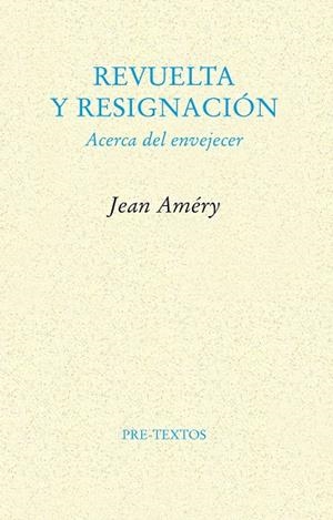 REVUELTA Y RESIGNACIÓN | 9788481914009 | AMÉRY, JEAN