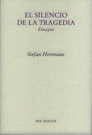 SILENCIO DE LA TRAGEDIA, EL | 9788481919516 | HERTMANS, STEFAN