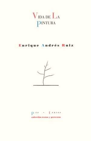 VIDA DE LA PINTURA | 9788481913750 | ANDRÉS RUIZ, ENRIQUE