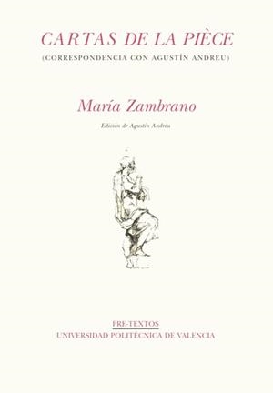CARTAS DE LA PIÈCE (CORRESPONDENCIA CON AGUSTÍN ANDREU) | 9788481914665 | ZAMBRANO, MARÍA