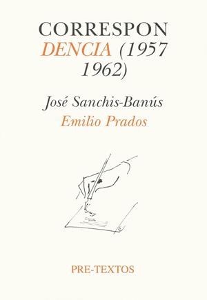 CORRESPONDENCIA (1957-1962) | 9788481910391 | SANCHIS-BANÚS, JOSÉ / PRADOS, EMILIO
