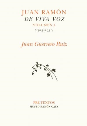 JUAN RAMÓN DE VIVA VOZ [VOL I (1913-1931)] | 9788481912272 | GUERRERO RUIZ, JUAN