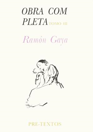 OBRA COMPLETA RAMÓN GAYA (TOMO III) | 9788481910070 | GAYA, RAMÓN