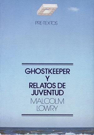 GHOSTKEEPER Y RELATOS DE JUVENTUD | 9788485081196 | LOWRY, MALCOLM