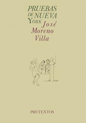 PRUEBAS DE NUEVA YORK | 9788487101137 | MORENO VILLA, JOSÉ
