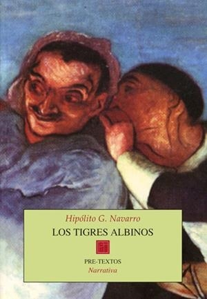 TIGRES ALBINOS, LOS | 9788481913026 | NAVARRO, HIPÓLITO G.