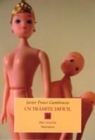 TRÁMITE DIFÍCIL, UN | 9788481915525 | PONCE GAMBIRAZIO, JAVIER