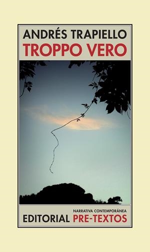 TROPPO VERO | 9788481919943 | GARCÍA TRAPIELLO, ANDRÉS