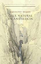 GUÍA NATURAL DE ANDALUCÍA | 9788481913712 | DUQUE, AQUILINO