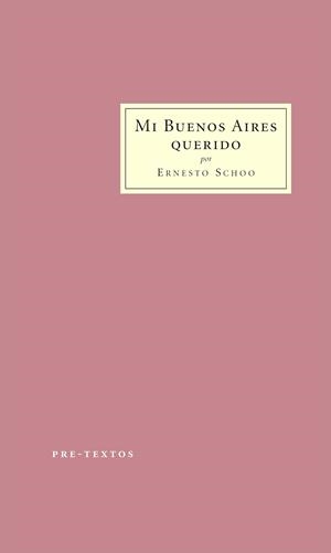 MI BUENOS AIRES QUERIDO | 9788415297307 | SCHOO, ERNESTO