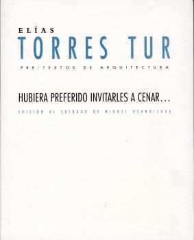HUBIERA PREFERIDO INVITARLES A CENAR | 9788481916553 | TORRES TUR, ELIAS