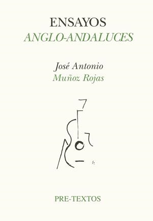 ENSAYOS ANGLO-ANDALUCES | 9788481910773 | MUÑOZ ROJAS, JOSÉ ANTONIO