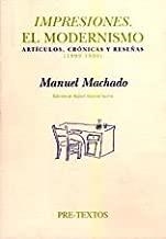 IMPRESIONES. EL MODERNISMO. ARTÍCULOS, CRÓNICAS Y RESEÑAS (1899-1909) | 9788481913361 | MACHADO, MANUEL