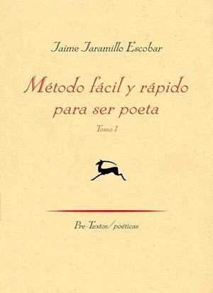 MÉTODO FÁCIL Y RÁPIDO PARA SER POETA | 9788415297413 | JARAMILLO ESCOBAR, JAIME