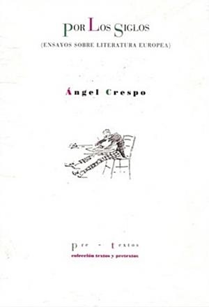 POR LOS SIGLOS. ENSAYOS SOBRE LITERATURA EUROPEA | 9788481913729 | CRESPO, ÁNGEL