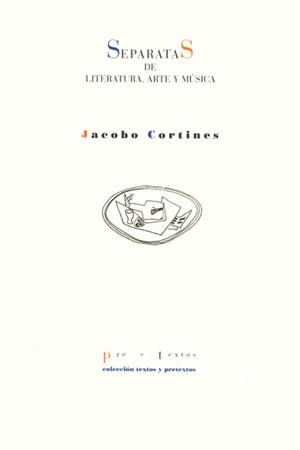 SEPARATAS DE LITERATURA, ARTE Y MÚSICA | 9788481913248 | CORTINES, JACOBO