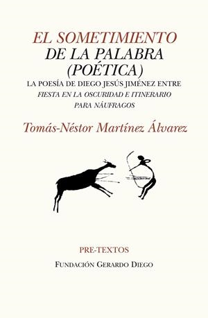 SOMETIMIENTO DE LA PALABRA (POÉTICA), EL | 9788415297499 | MARTÍNEZ ÁLVAREZ, TOMÁS-NÉSTOR